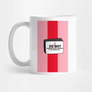 Do Shit Art Mug